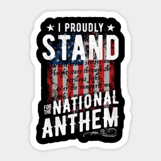 I Proudly Stand For The National Anthem Sticker